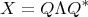 $$X=Q\Lambda Q^*$$