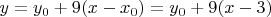 $y=y_0+9(x-x_0)=y_0+9(x-3)$