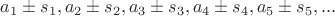 $a_1 \pm s_1, a_2 \pm s_2, a_3 \pm s_3, a_4 \pm s_4, a_5 \pm s_5, ... $ $a_1 \pm s_1, a_2 \pm s_2, a_3 \pm s_3, a_4 \pm s_4, a_5 \pm s_5, ... $
