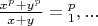 $\frac{x^p+y^p}{x+y}=с_1^p,...$