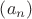 $\left( {a_n } \right)$