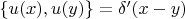 $\{u(x),u(y)\} = \delta{'}(x-y)$