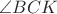 $\angle BCK$ $\angle BCK$