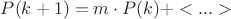 $P(k+1)=m \cdot P(k) + <...>$