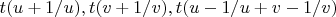$t(u+1/u),t(v+1/v),t(u-1/u+v-1/v)$