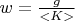 $w=\frac{g}{<K>}$