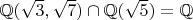 $\mathbb{Q}(\sqrt3, \sqrt7) \cap \mathbb{Q}(\sqrt5) = \mathbb{Q}$