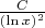 $\frac {C}{(\ln x)^2}$