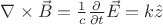 $\nabla\times\vec{B} = \frac{1}{c}\frac{\partial}{\partial t}\vec{E} = k\hat{z}$