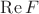 $\operatorname{Re}F$