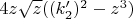 $4z\sqrt{z}((k'_2)^2-z^3)$