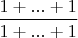 $\dfrac{1+...+1}{1+...+1}$