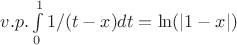 $v.p.\int\limits_{0}^{1}1/(t-x) dt=\ln(|1-x|)$