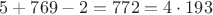 $5+769-2=772=4\cdot 193$
