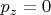 $\ p_z=0\