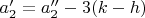 $a_2'=a_2''-3(k-h)$