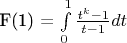 F(1) = \int\limits_0^1 {\frac{{{t^k} - 1}}{{t - 1}}dt}