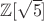 $\mathbb{Z}[\sqrt{5}]$