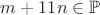 $m+11n\in\mathbb P$
