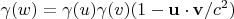 $\displaystyle \gamma(w) = \gamma(u)\gamma(v)(1 - \mathbf{u}\cdot\mathbf{v}/c^2)$