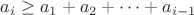 $a_i \geq a_1+a_2+\cdots+a_{i-1}$