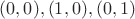 $(0,0), (1,0), (0,1)$