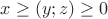 $x\ge(y;z)\ge0$