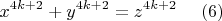 $$x^{4k + 2} + y^{4k + 2} = z^{4k + 2} ~~~~ (6)$$