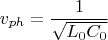 $$v_{ph}=\frac{1}{\sqrt{L_0C_0}}$$