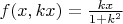 $f(x,kx)=\frac{kx}{1+k^2}$
