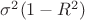 $\sigma^2(1-R^2)$