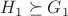 $H_1\succeq G_1$