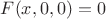 $F(x,0,0)=0$