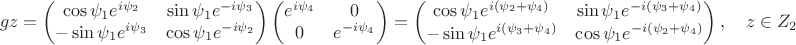 $$gz=
\begin{pmatrix}
\cos{\psi_1}e^{i\psi_2} & \sin{\psi_1}e^{-i\psi_3} \\
-\sin{\psi_1}e^{i\psi_3} & \cos{\psi_1}e^{-i\psi_2} \\
\end{pmatrix}
\begin{pmatrix}
e^{i\psi_4} & 0 \\
0 & e^{-i\psi_4} \\
\end{pmatrix}=
\begin{pmatrix}
\cos{\psi_1}e^{i(\psi_2+\psi_4)} & \sin{\psi_1}e^{-i(\psi_3+\psi_4)} \\
-\sin{\psi_1}e^{i(\psi_3+\psi_4)} & \cos{\psi_1}e^{-i(\psi_2+\psi_4)} \\
\end{pmatrix},\quad z\in Z_2$$
