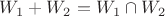 $W_1+W_2 = W_1\cap W_2$