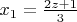 $ x_1 = \frac{2z+1}{3} $