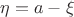 $\eta=a-\xi$ $\eta=a-\xi$