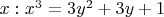 $x: x^3=3y^2+3y+1$