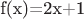 f(x)=2x+1