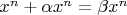 $x^n+\alpha x^n=\beta x^n$