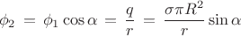 $$\phi_2\,=\,\phi_1\cos\alpha\,=\,\frac{q}{r}\,=\,\frac{\sigma\pi R^2}{r}\sin\alpha$$