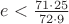 $e<{\frac{71\cdot25}{72\cdot9}}$