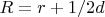 $R=r+1/2d$