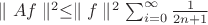 $\parallel Af \parallel^2 \leq \parallel f \parallel^2\sum_{i=0}^{\infty}\frac{1}{2n+1}$