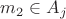 $m_{2}\in A_{j}$