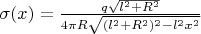 $\sigma(x)=\frac{q\sqrt{l^2+R^2}}{4\pi R\sqrt{(l^2+R^2)^2-l^2x^2}}$
