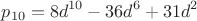 $$p_{10} = 8d^{10}-36d^6+31d^2$$