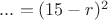 $...=(15-r)^2$