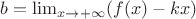 $b=\lim_{x\rightarrow +\infty}(f(x)-kx)$