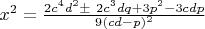 $x^2=\frac{2c^4d^2\pm \ 2c^3dq+3p^2-3cdp}{9(cd-p)^2}$